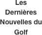 Les Dernières Nouvelles du Golf